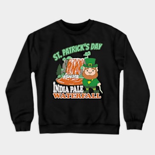 St Patricks Day India Pale Beer Waterfall Crewneck Sweatshirt